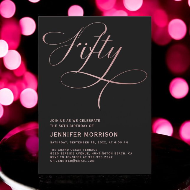 Fifty Rose Gold Script Black 50th Birthday Invitation (Creator Uploaded)