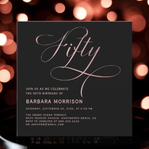 Fifty Rose Gold Script Black 50th Birthday Invitation