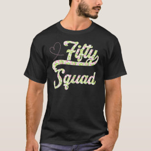Fifty Squad 50th Birthday Party 50 Year Old Mummy T-Shirt