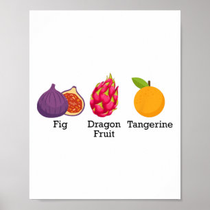 Fig Dragon Fruit Tangerine Fruit Subtle Anti Trump Poster