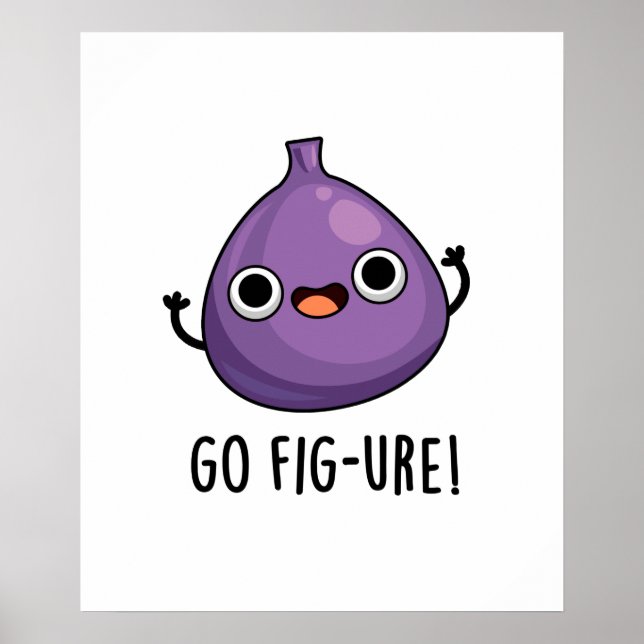 Fig Fruit Pun Poster (Front)