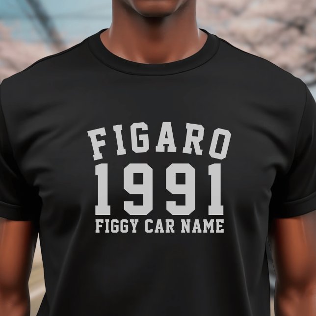 Figarations 1991 Figaro Car Name T-Shirt (You can add your car name or registration number. We all love 1991!)