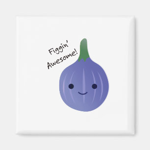 Figgin Awesome Cute Kawaii Fig Magnet