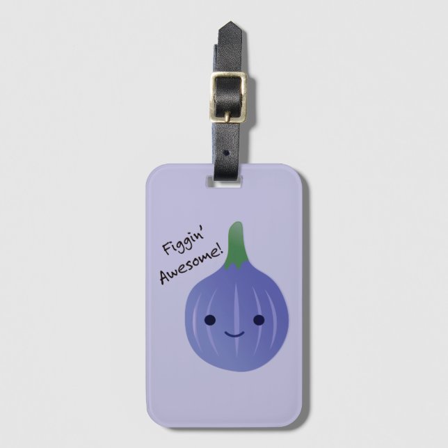 figgin Awesome Fig Pun Luggage Tag (Front Vertical)