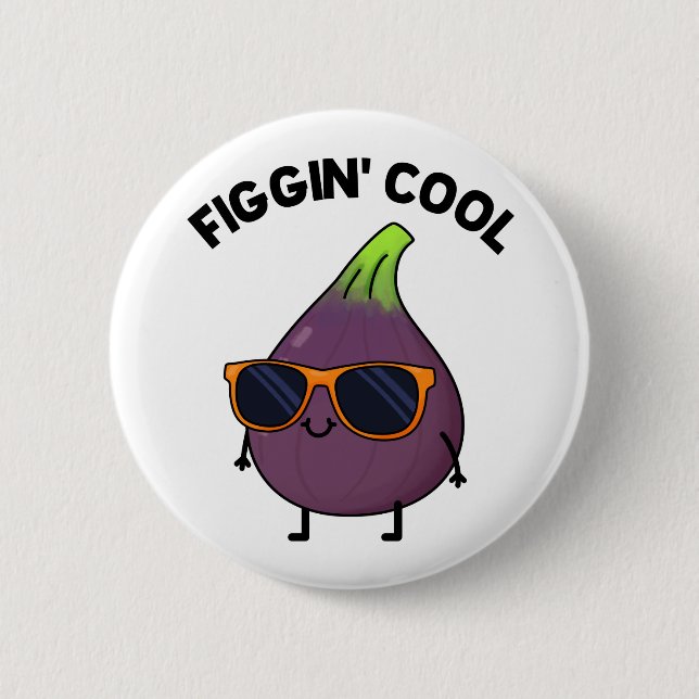 Figgin Cool Funny Fig Food Pun  6 Cm Round Badge (Front)
