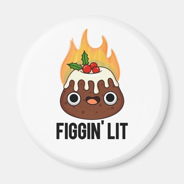 Figgin Lit Funny Figgy Pudding Pun  Magnet (Front)