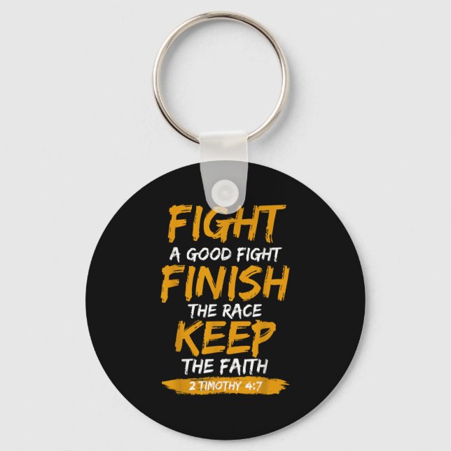 Fight A Good Fight 2 Timothy 4_7 Christian Faith  Key Ring (Front)