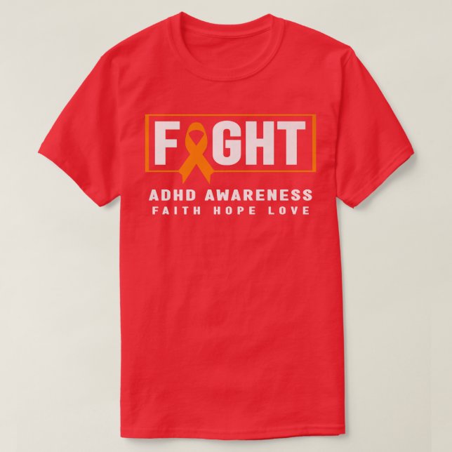 Fight ADHD Awareness Shirt - Orange Ribbon, ADHD A (Design Front)