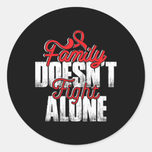 Fight Alone- Sickle Cell Anaemia Awareness Support Classic Round Sticker