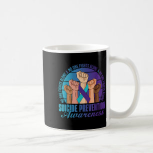 Fight Alone Suicide Prevention Awareness Raising H Coffee Mug