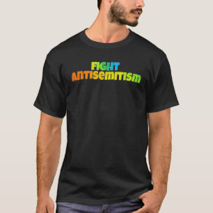 Fight Antisemitism Men Women Youth Rainbow T-Shirt