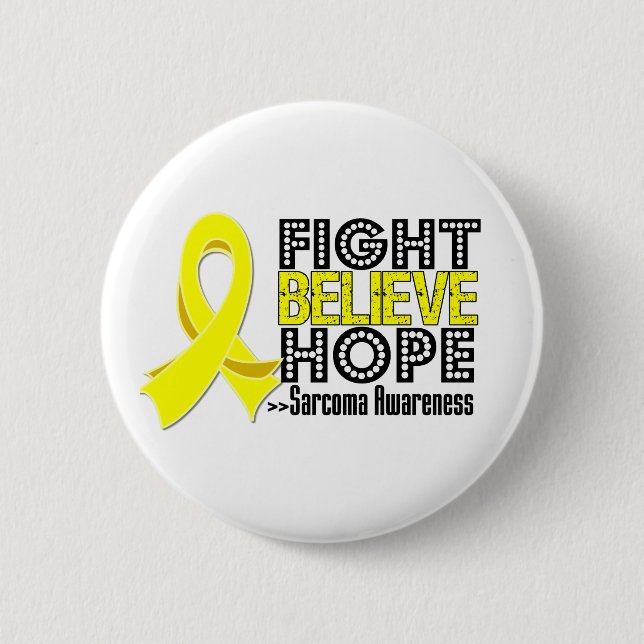 Fight Believe Hope - Sarcoma 6 Cm Round Badge (Front)