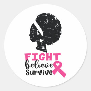 Fight Believe Survive Black Womans Breast Cancer G Classic Round Sticker