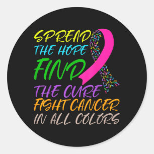 Fight Cancer In All And Every Colour Ribbons Flowe Classic Round Sticker