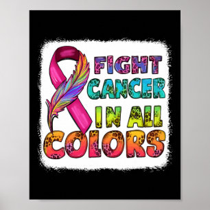 Fight Cancer In All Colour Fight Cancer Feather Ri Poster