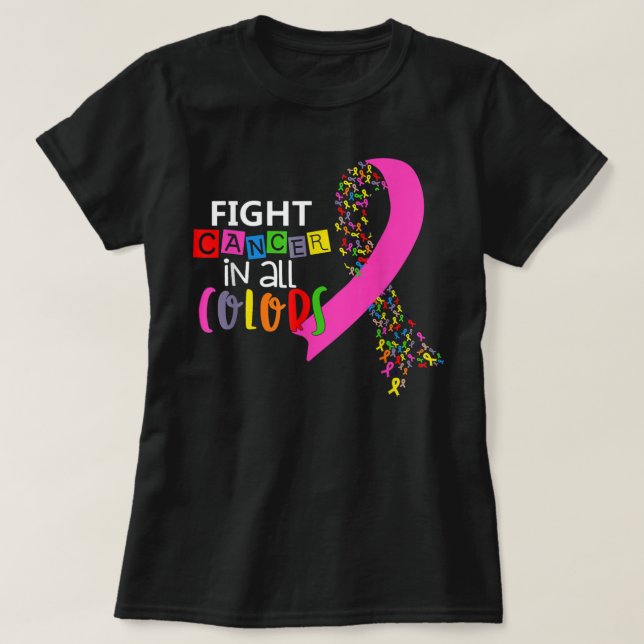 Fight Cancer In All Colour Fight Cancer Ribbons In T-Shirt (Design Front)