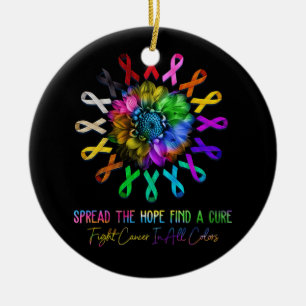 Fight Cancer In All Colours Ribbon Spread The Hope Ceramic Ornament