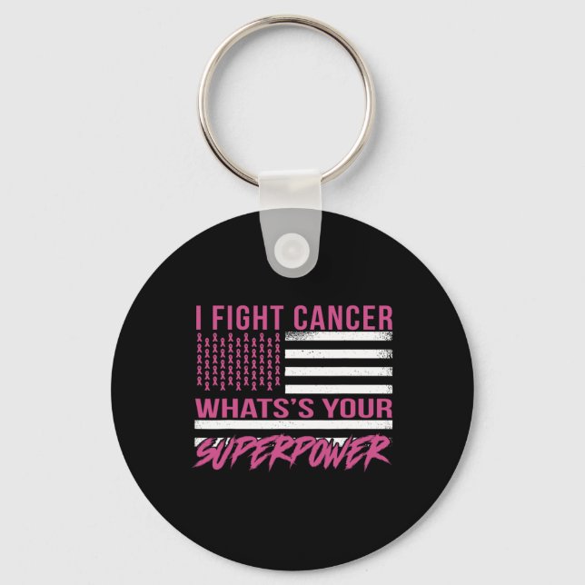 Fight Cancer What's Your Superpower  Key Ring (Front)