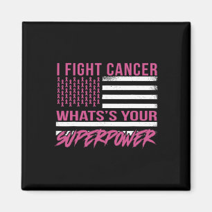Fight Cancer What's Your Superpower  Magnet