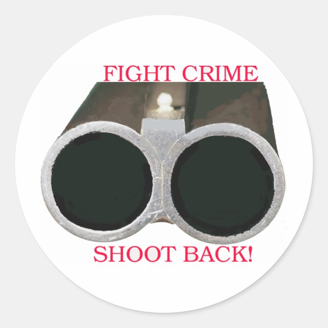 Fight Crime Shoot Back Classic Round Sticker (Front)