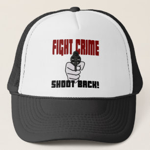 Fight Crime - Shoot Back Trucker Hat
