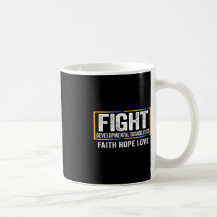 Fight Developmental Disabilities Awareness 1 Coffee Mug