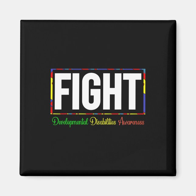 Fight Developmental Disabilities Awareness  Magnet (Front)
