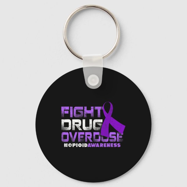Fight Drug Overdose Opioid Awareness Graphic 1 Key Ring (Front)