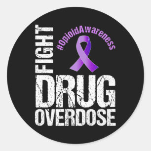 Fight Drug Overdose Opioid Awareness Graphic Classic Round Sticker