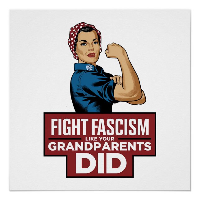 Fight Fascism Like Your Grandparents Did Poster (Front)