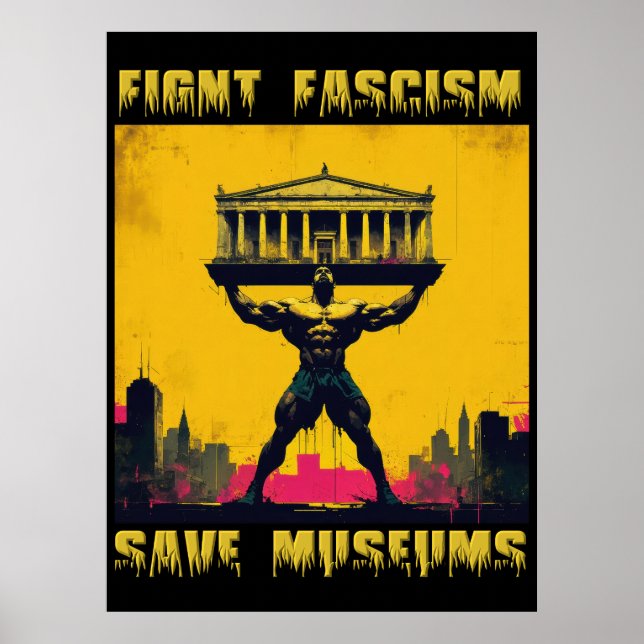 Fight Fascism Save Museums Poster (Front)