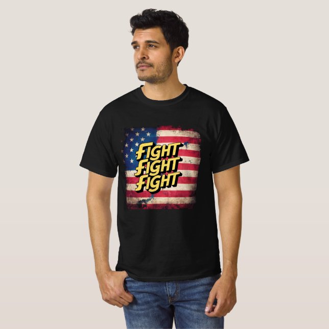 Fight Fight Fight - Donal Trump election T-Shirt (Front Full)