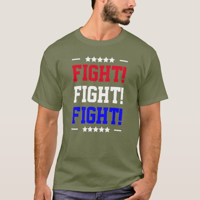 Fight! Fight! Fight! T-Shirt (Front)