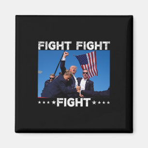 Fight Fight Fight Trump 2024 Vote Trump Magnet
