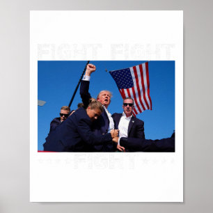 Fight Fight Fight Trump 2024 Vote Trump  Poster
