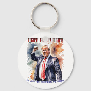Fight! Fight! Fight! Trump legend Key Ring