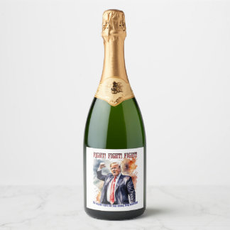 Fight! Fight! Fight! Trump legend Sparkling Wine Label