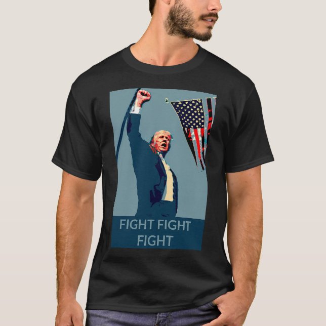 Fight Fight Fight Trump Posterised Hope Image T-Shirt (Front)