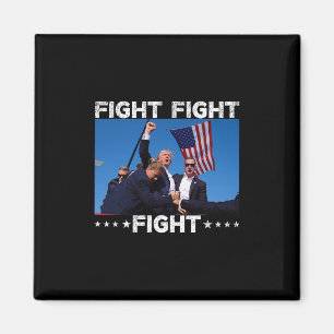 Fight Fight Fight Trump Vote Trump  Magnet