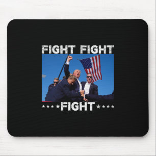 Fight Fight Fight Trump Vote Trump Mouse Pad