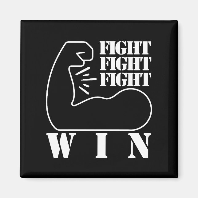 Fight, Fight, Fight, Win Magnet (Front)