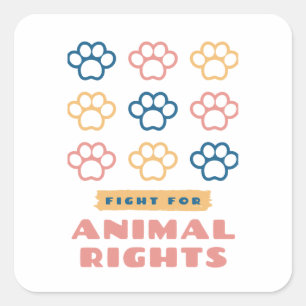 Fight for Animal Rights Square Sticker