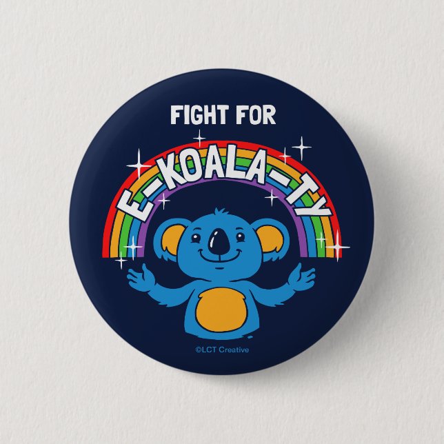 Fight For E-Koala-Ty 6 Cm Round Badge (Front)