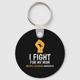 Fight For My Mum Ms Awareness  Key Ring