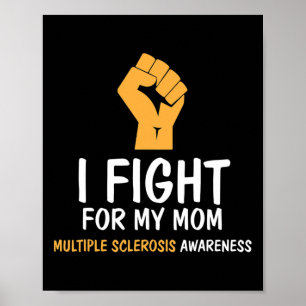 Fight For My Mum Ms Awareness  Poster