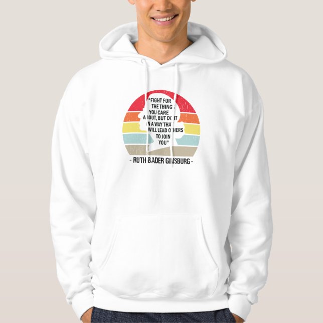 Fight For The Things You Care About Notorious RBG Hoodie (Front)