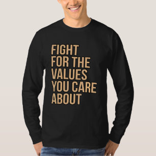 Fight For The Values Equality Rights Equal Men Wom T-Shirt