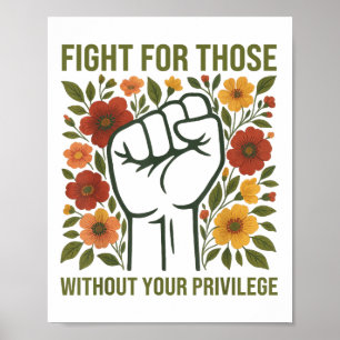 Fight For Those Without Your Privilege Quote Subtl Poster