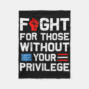 Fight For Those Without Your Privilege Retro Us Fl Fleece Blanket