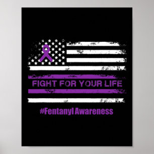 Fight For Your Life Overdose Awareness Purple Ribb Poster